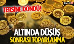 Gram Altın Düşüşten Döndü!