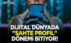 Dijital Dünyada "Sahte Profil" Dönemi Bitiyor!