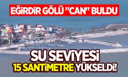 Su Seviyesi 15 Santimetre Yükseldi!