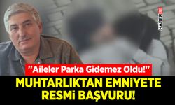 Muhtarlıktan Emniyete Resmi Başvuru!