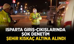 Isparta Giriş-Çıkışlarında Şok Denetim