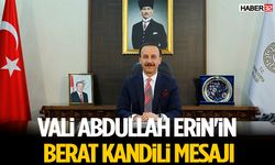 Vali Abdullah Erin'in Berat Kandili Mesajı