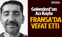 Gelendost’un Acı Kaybı Fransa’da Vefat Etti