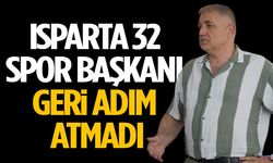 Sosyal Medya Baskısına Rest: Isparta 32 Spor Başkanı Geri Adım Atmadı