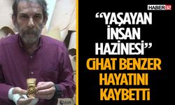 “Yaşayan İnsan Hazinesi” Cihat Benzer Hayatını Kaybetti