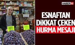 Esnaftan Dikkat Çeken Hurma Mesajı