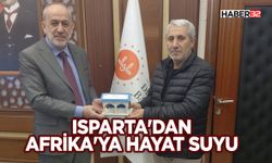 Isparta’dan Afrika’ya "Hayat" Suyu