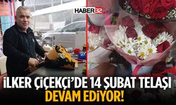İlker Çiçekçi’de 14 Şubat Telaşı Devam Ediyor!