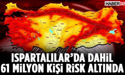Ispartalılar’da Dahil 61 Milyon Kişi Risk Altında