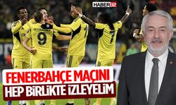 Fenerbahçe Maçını Hep Birlikte İzleyelim