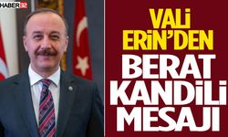 Vali Erin’den Berat Kandili Mesajı