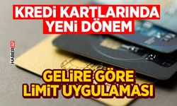 Kredi Kartlarında Yeni Dönem Gelire Göre Limit Uygulaması