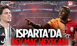 Isparta'da Dev Maç Heyecanı