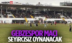 Gebzespor Maçı Seyircisiz Oynanacak