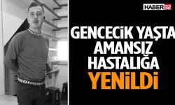 Gencecik Yaşta Amansız Hastalığa Yenildi!