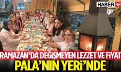 Ramazan’da Değişmeyen Lezzet Ve Fiyat Pala’nın Yeri’nde