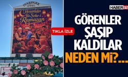 Dev “Hoşgeldin Ramazan” Pankartı Dikkat Çekti