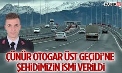Çünür Otogar Üst Geçidi’ne Şehidimizin İsmi Verildi