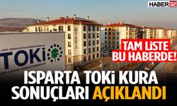 Isparta Toki Kura Sonuçları Açıklandı Tam Liste Bu Haberde!
