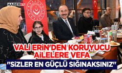 Vali Erin’den Koruyucu Ailelere Vefa