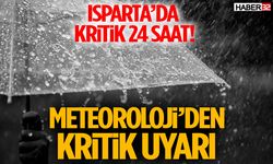 Isparta İçin Dikkat Çağrısı! Kuvvetli Yağış Bekleniyor