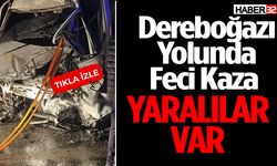 Dereboğazı Yolunda Feci Kaza Yararlılar Var