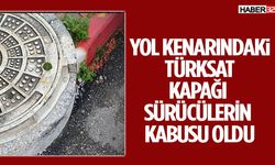 Yol Kenarındaki TÜRKSAT Kapağı Sürücülerin Kâbusu Oldu