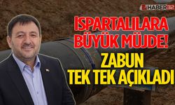 Ispartalılara Büyük Müjde! Zabun Tek Tek Açıkladı