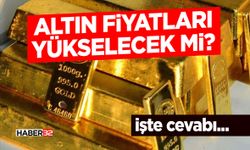 Altın Fiyatları Yükselecek Mi?