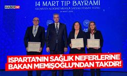 Isparta’nın Sağlık Neferlerine Bakan Memişoğlu’ndan Takdir!