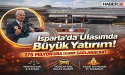 Isparta’da Ulaşımda Büyük Yatırım! Bakan Uraloğlu Açıkladı