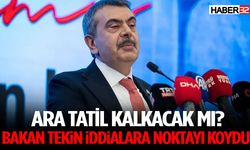 Ara Tatil Kalkacak Mı? Bakan Tekin İddialara Noktayı Koydu