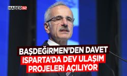 Isparta’da Dev Ulaşım Projeleri Açılıyor