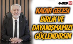 Başkan Başdeğirmen: “Kadir Gecesi Birlik ve Dayanışmamızı Güçlendirsin”