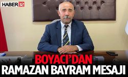 Mehmet Boyacı Ramazan Bayramı Mesajı Yayınladı