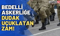 Bedelli Askerliğe Dev Zam Geliyor!