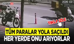 Tüm Paralar Yola Saçıldı - Her Yerde Onu Arıyorlar