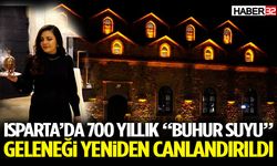 Isparta’da 700 Yıllık “Buhur Suyu” Geleneği Yeniden Canlandırıldı