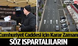 Cumhuriyet Caddesi İçin Karar Zamanı Söz Ispartalıların