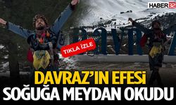Davraz’ın Efesi Soğuğa Meydan Okudu