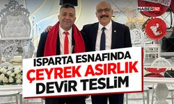Isparta Esnafında Çeyrek Asırlık Devir Teslim