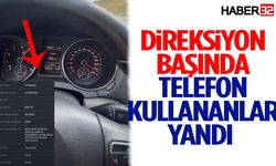 Direksiyon Başında Telefon Kullananlar Yandı