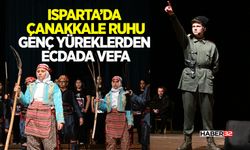 Isparta’da Çanakkale Ruhu: Genç Yüreklerden Ecdada Vefa