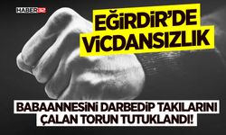 Babaannesini Darbedip Takılarını Çalan Torun Tutuklandı!