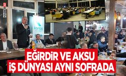 Eğirdir ve Aksu İş Dünyası Aynı Sofrada