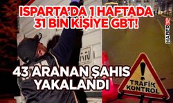 Isparta’da 1 Haftada 31 Bin Kişiye GBT!