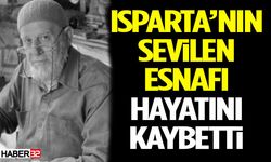 Isparta’nın Sevilen Esnafı Hayatını Kaybetti
