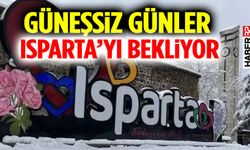Isparta’da 10 Gün Boyunca Güneş Nadir Görünecek