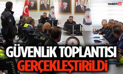 Güvenlik Toplantısı Gerçekleştirildi