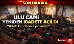 Ulu Cami Yeniden İbadete Açıldı